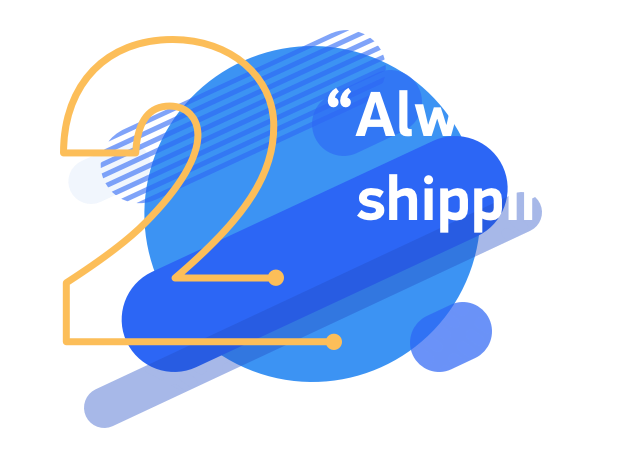 Always be shipping